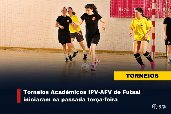 Torneios Académicos IPV-AFV de Futsal iniciaram na passada terça-feira
